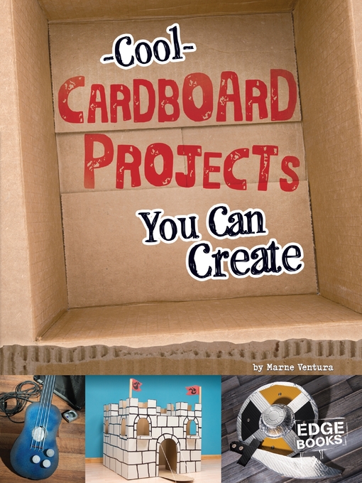 Title details for Cool Cardboard Projects You Can Create by Marne Ventura - Available